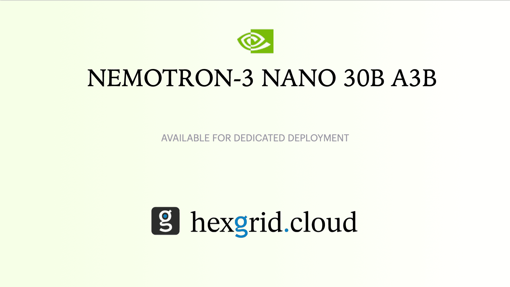 NVIDIA Nemotron 3 Nano 30B-A3B is Now Available on HexGrid.cloud